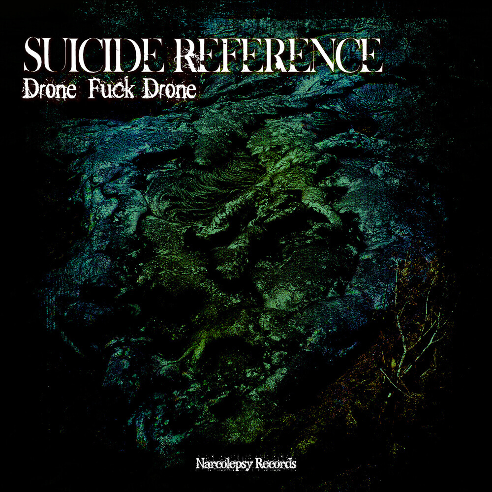 Suicide Reference - Drone Fuck Drone