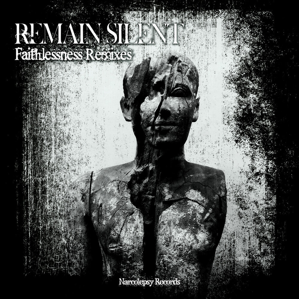 Remain Silent - Faithlessness Remixes