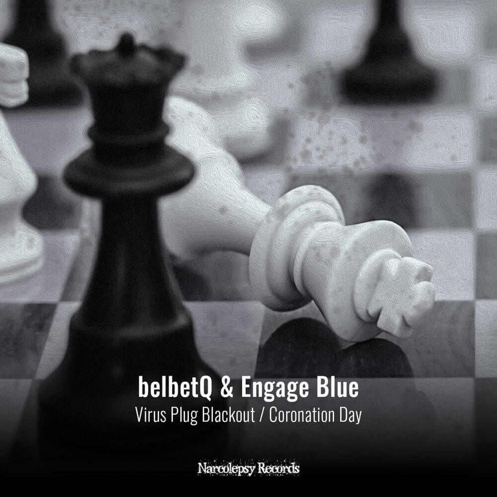 belbetQ & Engage Blue - Virus Plug Blackout / Coronation Day